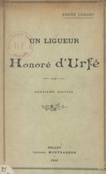Un ligueur, Honoré d'Urfé - André Chagny