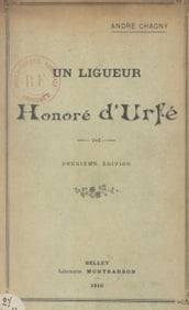 Un ligueur, Honoré d Urfé