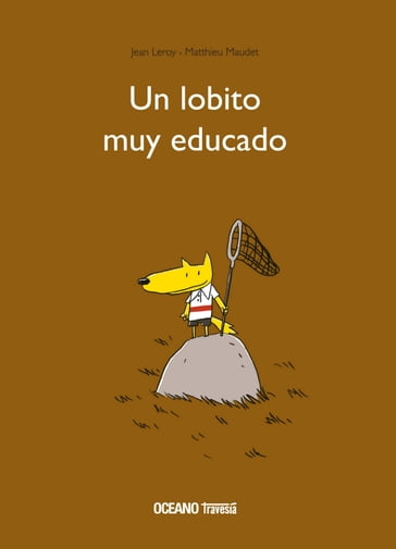 Un lobito muy educado - Jean Leroy - Matthieu Maudet