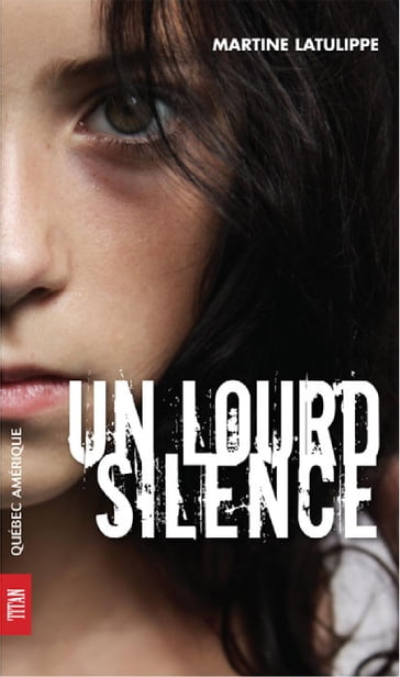Un lourd silence - Martine Latulippe