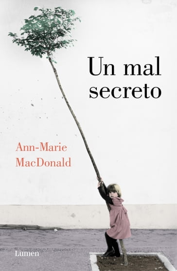 Un mal secreto - Ann-Marie MacDonald
