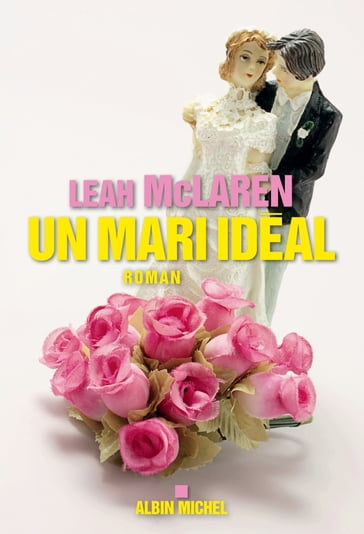 Un mari idéal - Leah McLaren