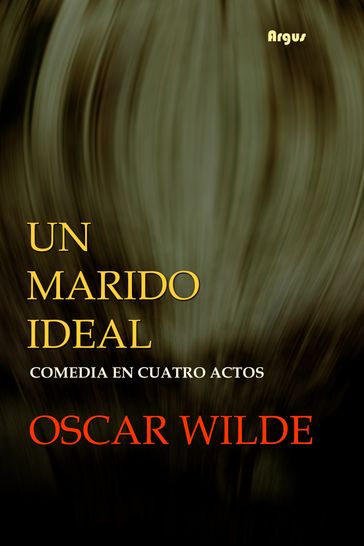 Un marido ideal - Wilde Oscar