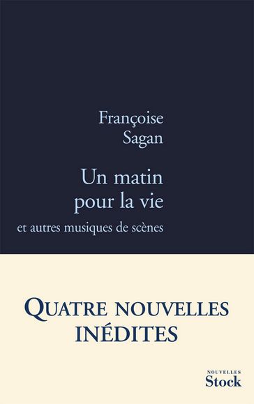 Un matin pour la vie - Françoise Sagan