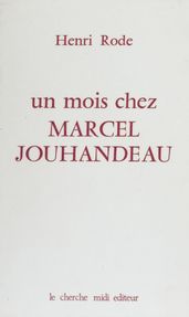 Un mois chez Marcel Jouhandeau