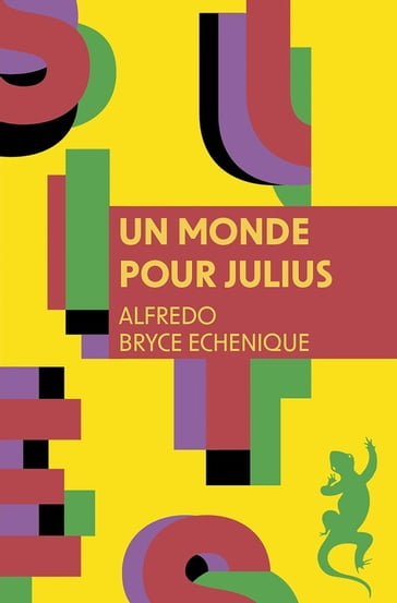 Un monde pour Julius - Alfredo Bryce-Echenique