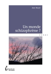 Un monde schizophrène ?