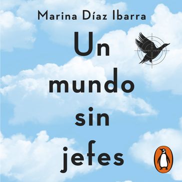 Un mundo sin jefes - Marina Díaz Ibarra