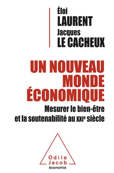 Un nouveau monde économique - Eloi Laurent - Jacques Le Cacheux