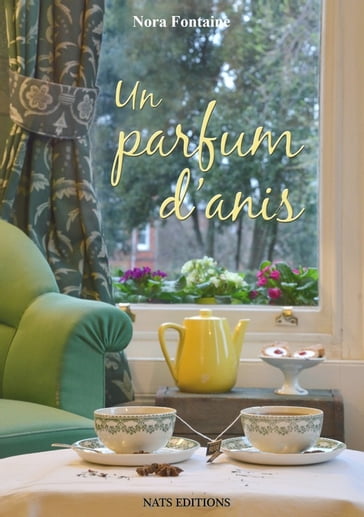 Un parfum d'anis - Nora Fontaine