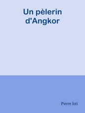 Un pèlerin d Angkor