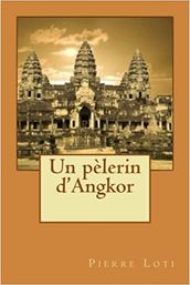 Un pèlerin d Angkor