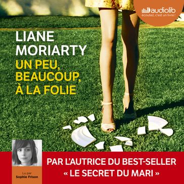 Un peu, beaucoup, à la folie - Liane Moriarty