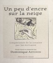 Un peu d encre sur la neige : L Expérience de la cocaine par les écrivains