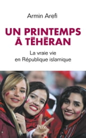 Un printemps à Téhéran