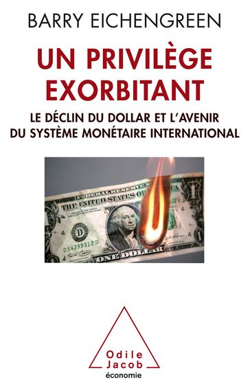 Un privilège exorbitant - Barry Eichengreen