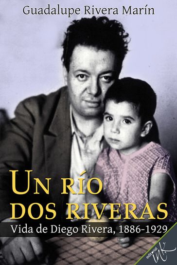 Un río dos Riveras - Guadalupe Rivera Marín