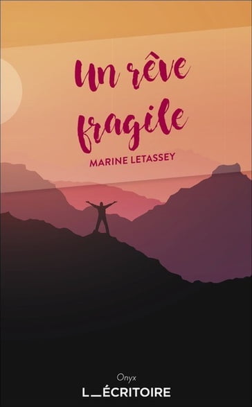 Un rêve fragile - Marine Letassey