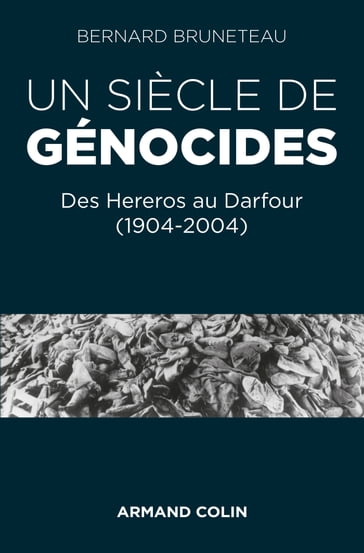 Un siècle de génocides - Bernard Bruneteau