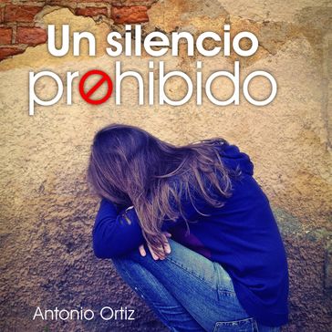 Un silencio prohibido - Antonio Ortiz