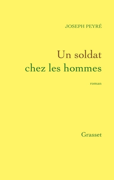 Un soldat chez les hommes - Joseph Peyré