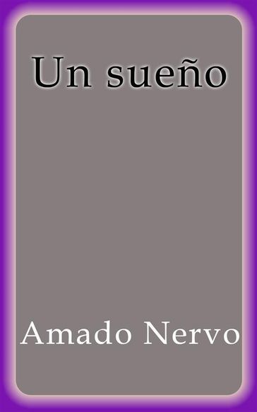 Un sueño - Amado Nervo - Amado Nervo