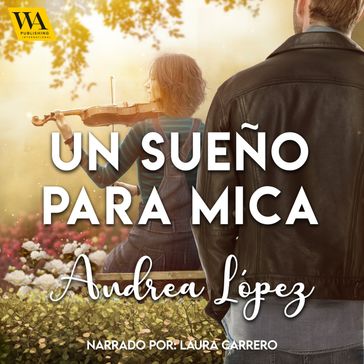 Un sueño para Mica - Andrea Lopez