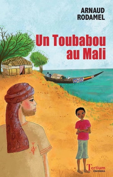 Un toubabou au Mali - Arnaud Rodamel