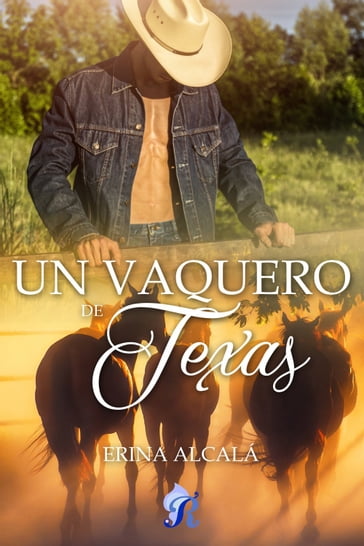 Un vaquero de Texas - Alcalá Erina