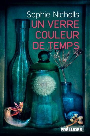 Un verre couleur de temps - Sophie Nicholls