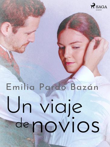 Un viaje de novios - Emilia Pardo Bazán