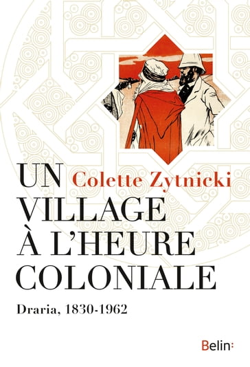 Un village à l'heure coloniale - Colette Zytnicki