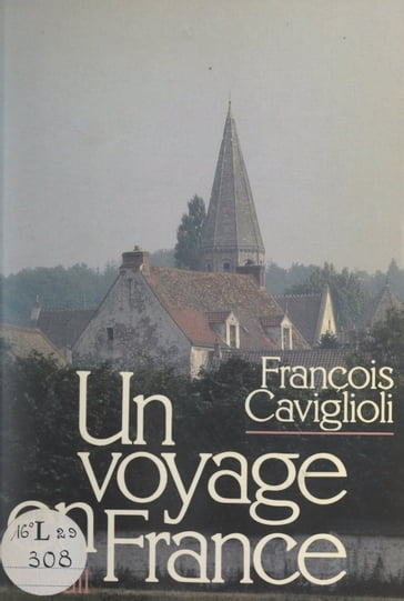 Un voyage en France - François Caviglioli