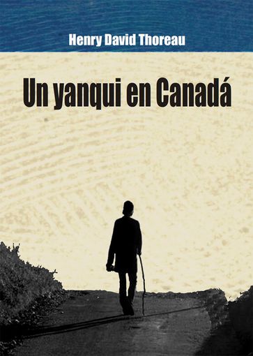 Un yanqui en Canadá - Henry David Thoreau