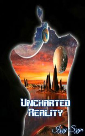 UnCharted Reality - Izzy Szyn