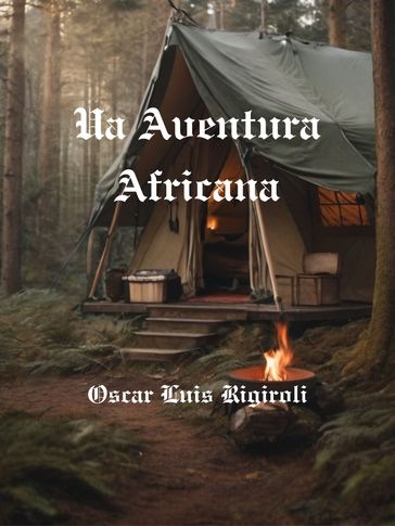 Una Aventura Africana - Oscar Luis Rigiroli