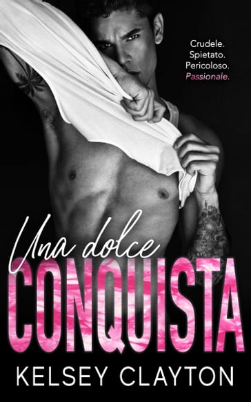 Una Dolce Conquista - Kelsey Clayton