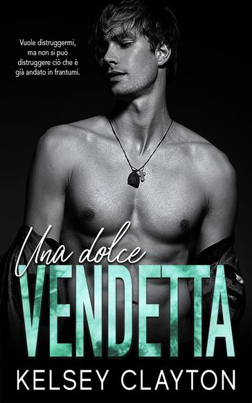 Una Dolce Vendetta - Kelsey Clayton