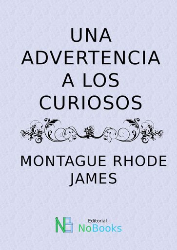 Una advertencia a los curiosos - James Montague Rhodes