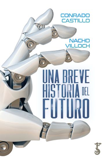 Una breve historia del futuro - Conrado Castillo - Nacho Villoch