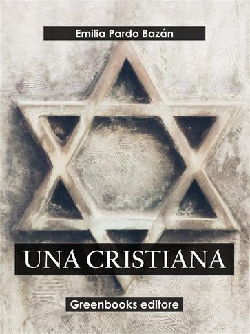 Una cristiana - Emilia Pardo Bazán