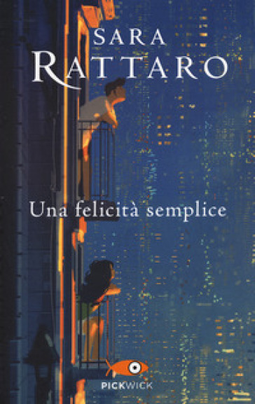 Una felicità semplice - Sara Rattaro