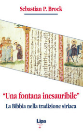 «Una fontana inesauribile». La Bibbia nella tradizione siriaca