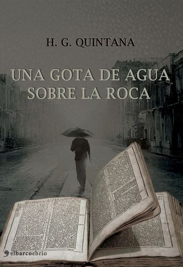 Una gota de agua sobre la roca - H. G. Quintana