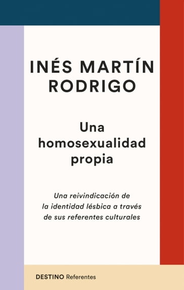 Una homosexualidad propia - Inés Martín Rodrigo