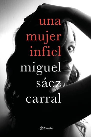 Una mujer infiel - Miguel Sáez Carral