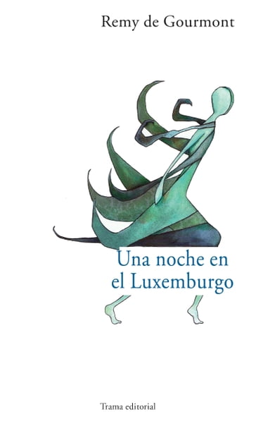 Una noche en el Luxemburgo - Remy de Gourmont