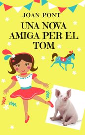 Una nova amiga per el Tom