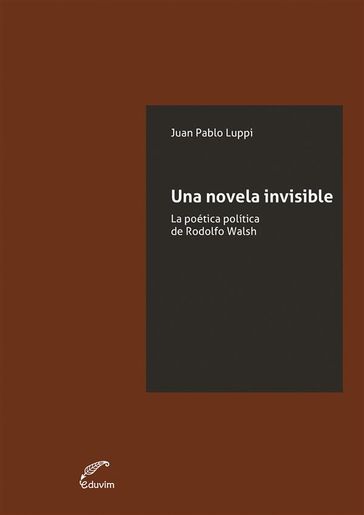 Una novela invisible - Juan Pablo Luppi