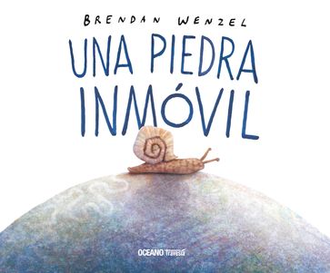 Una piedra inmóvil - Brendan Wenzel